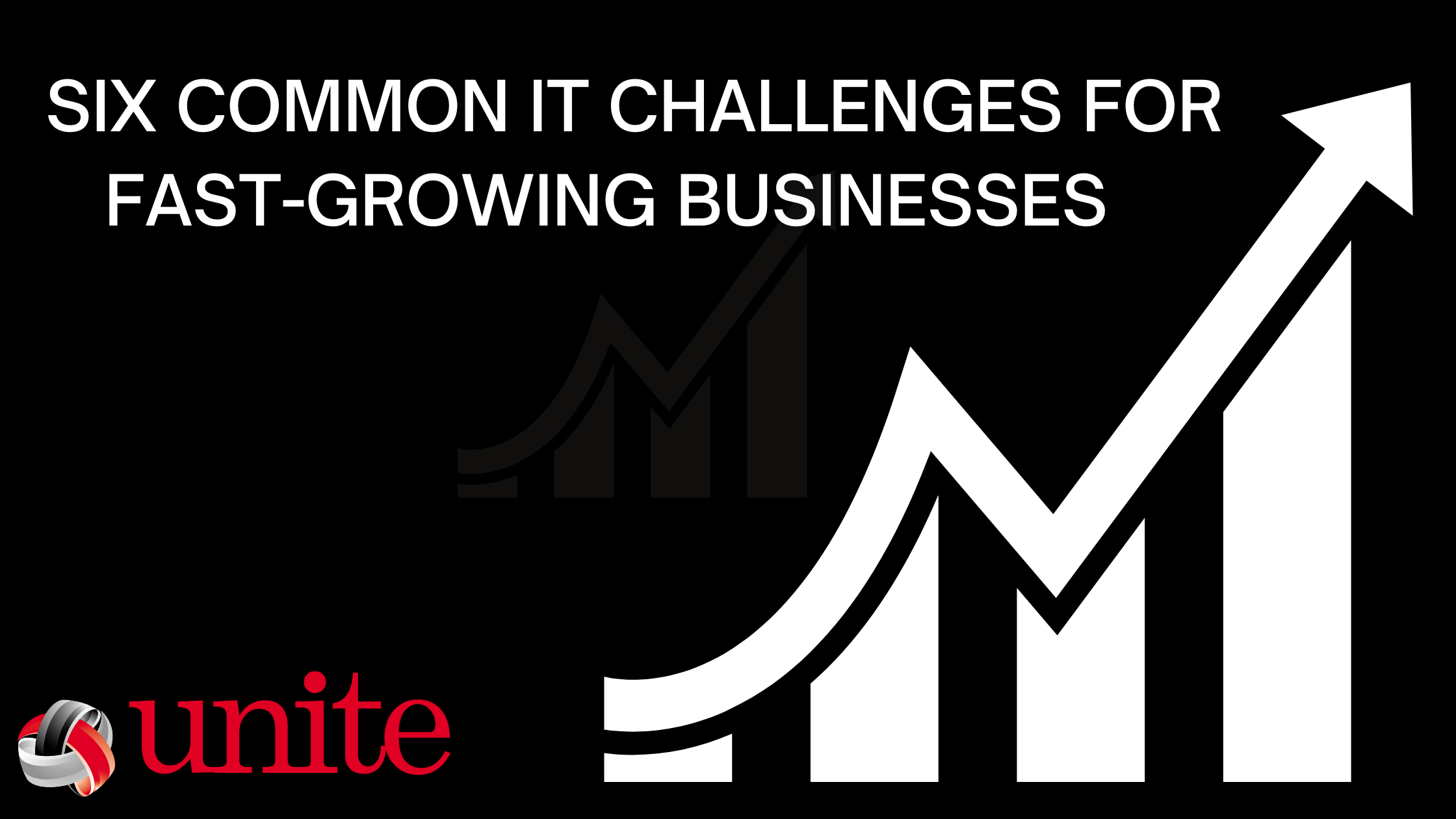 Six common IT challenges for fast-growing businesses