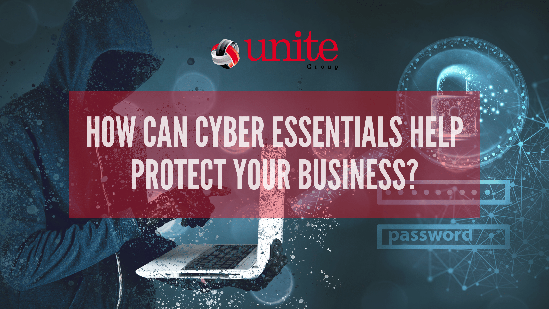 How can Cyber Essentials help protect your business?