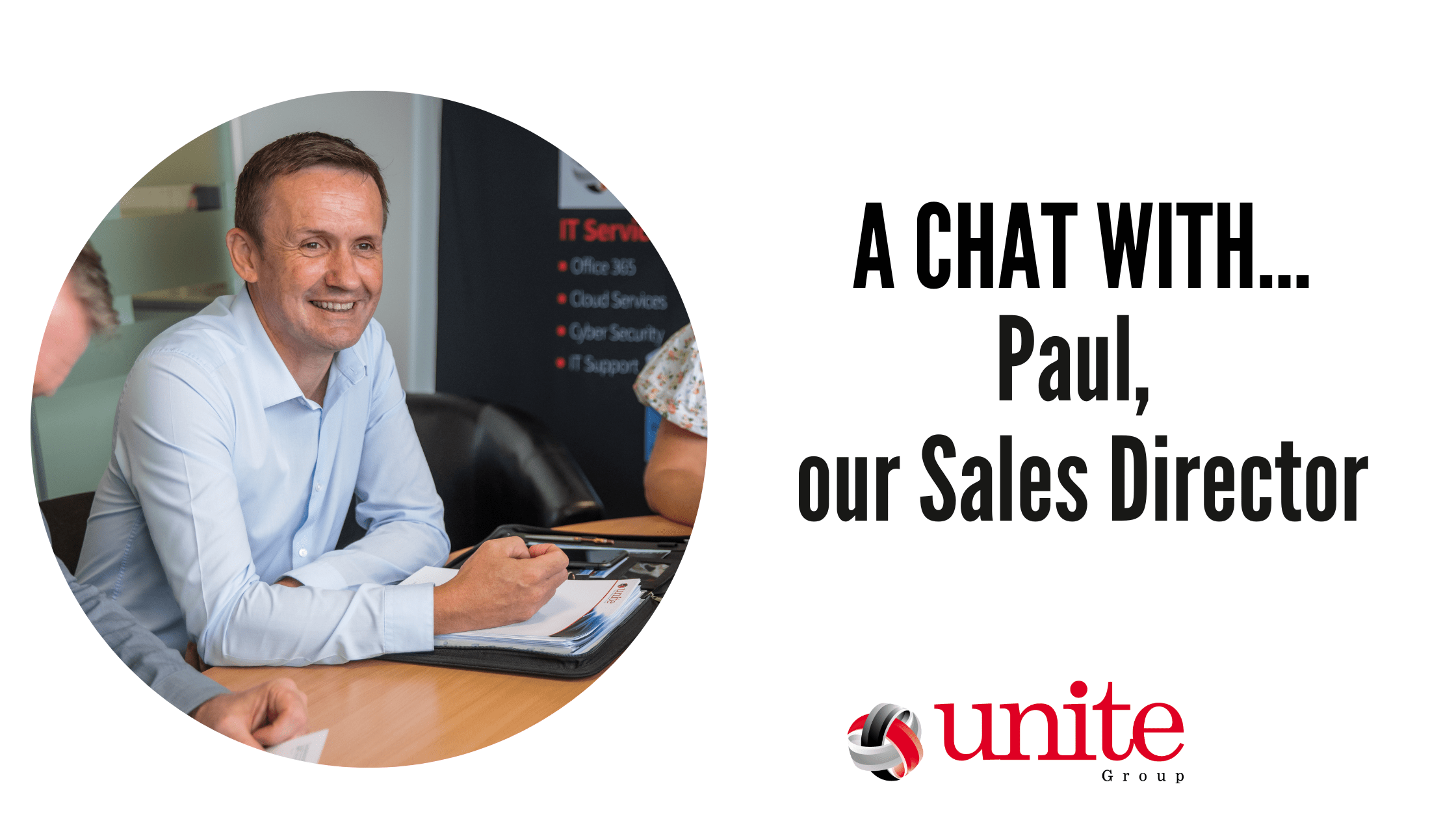 A chat with Paul, our Sales Director