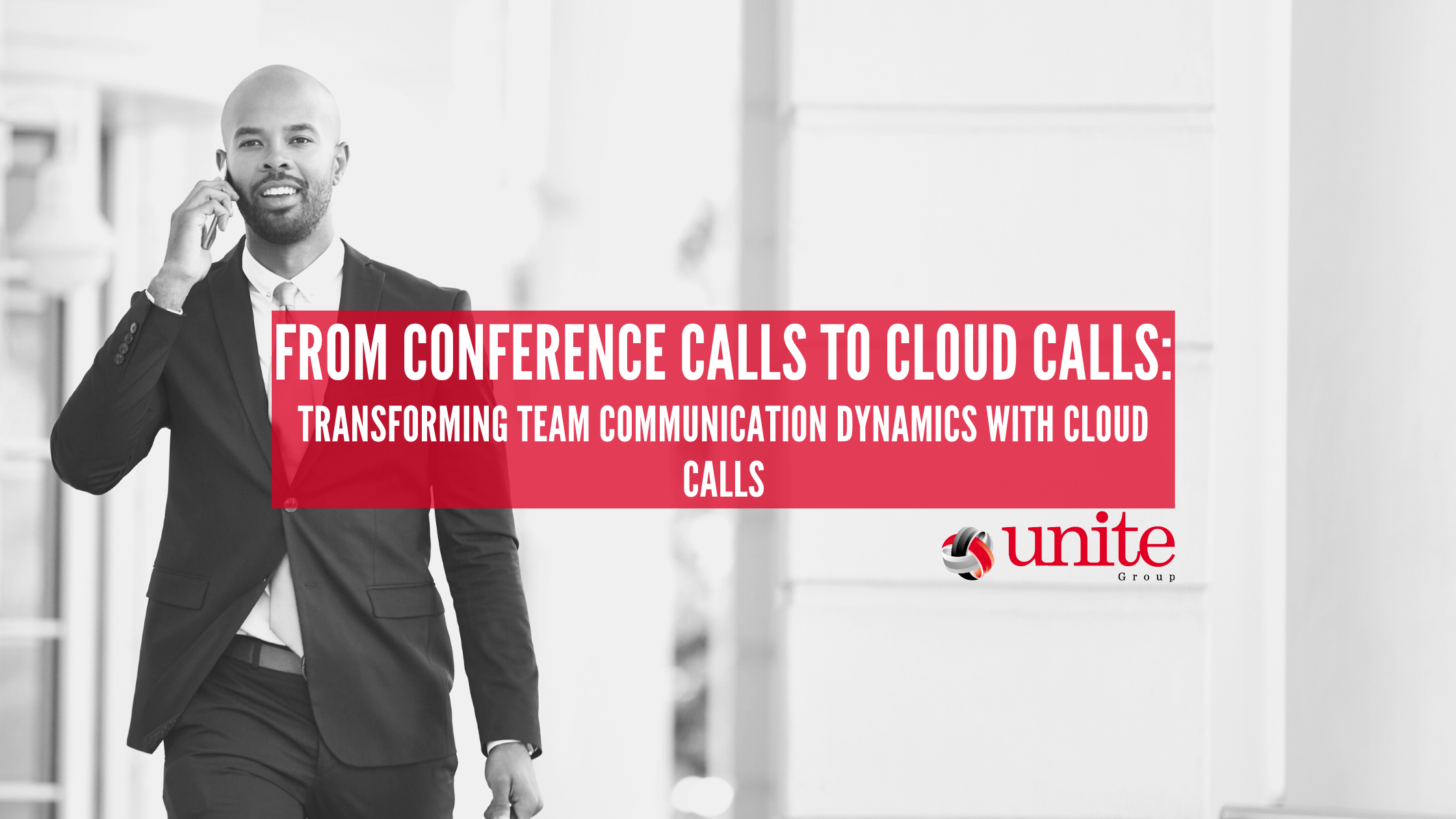 Cloud calls banner for the unite group.