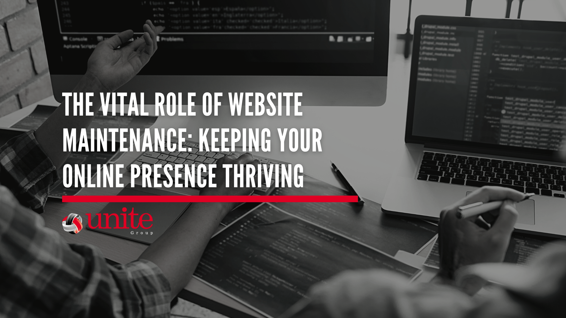 black and white image of a person sitting in front of multiple computer screens. Overlayed text saying the vital role of website maintenance: Keeping your online presence thriving.
