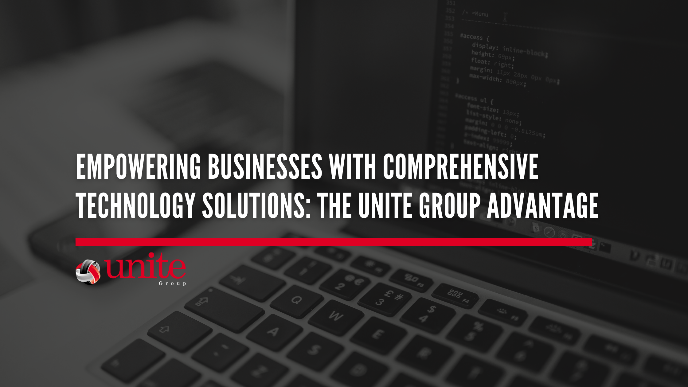Empowering Businesses with Comprehensive Technology Solutions: The Unite Group Advantage