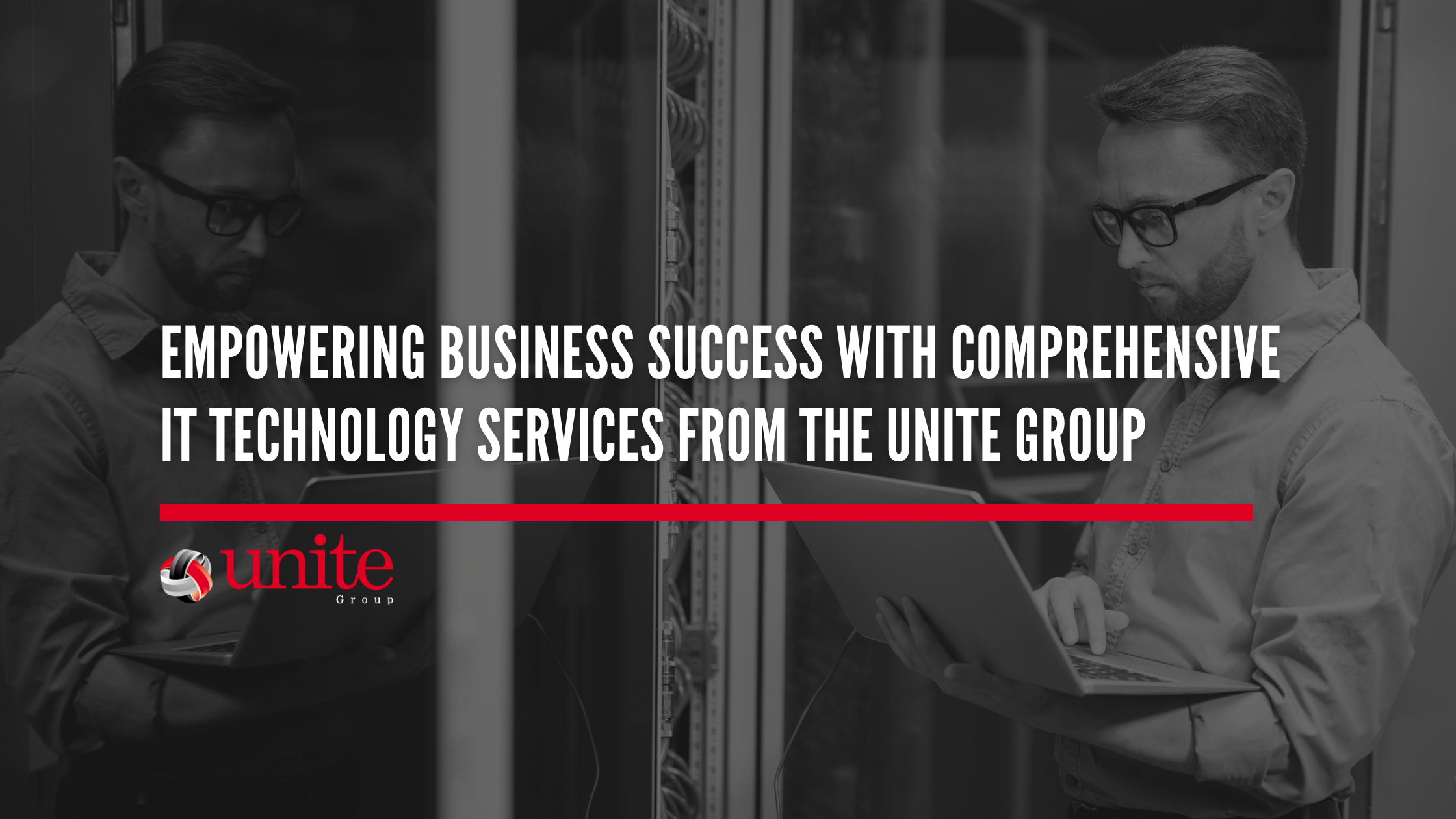 Empowering Business Success with Comprehensive IT Technology Services from The Unite Group