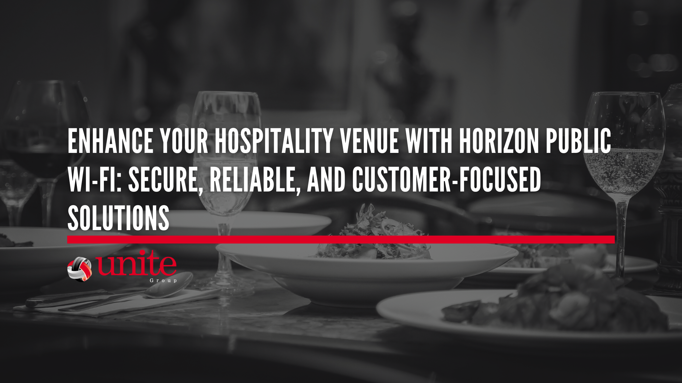 Enhance Your Hospitality Venue with Horizon Public Wi-Fi: Secure, Reliable, and Customer-Focused Solutions