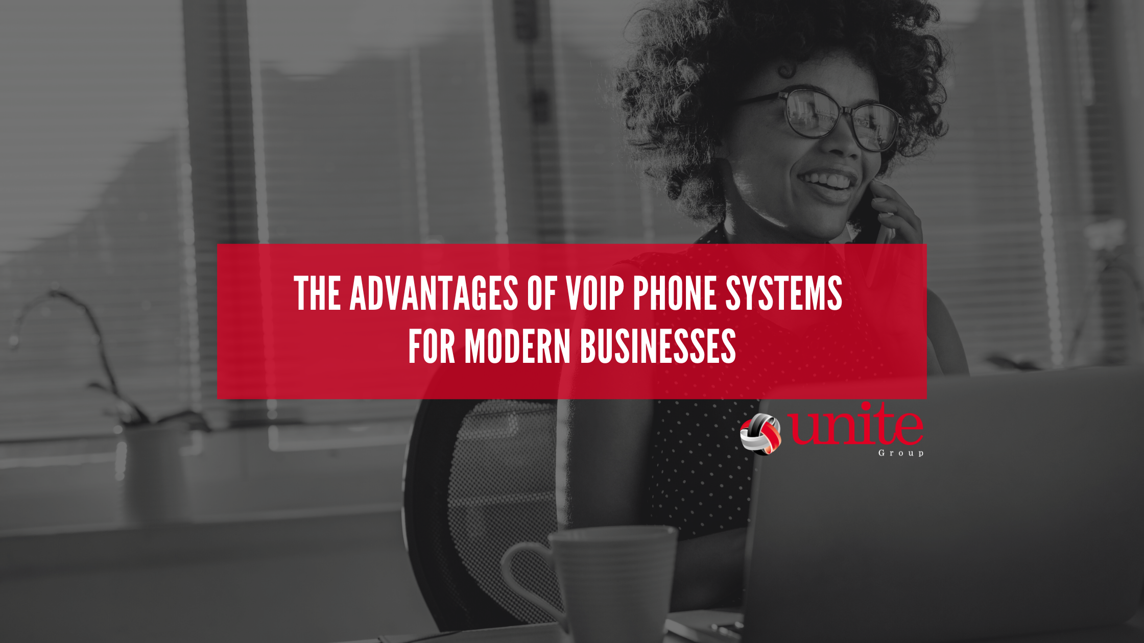 The advantages of VOIP phone systems for modern businesses