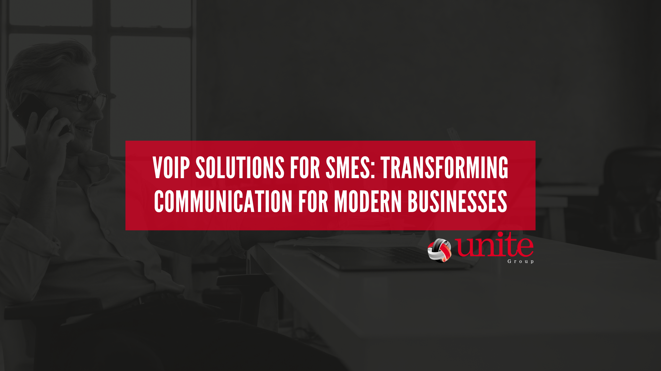VoIP Solutions for SMEs: Transforming Communication for Modern Businesses