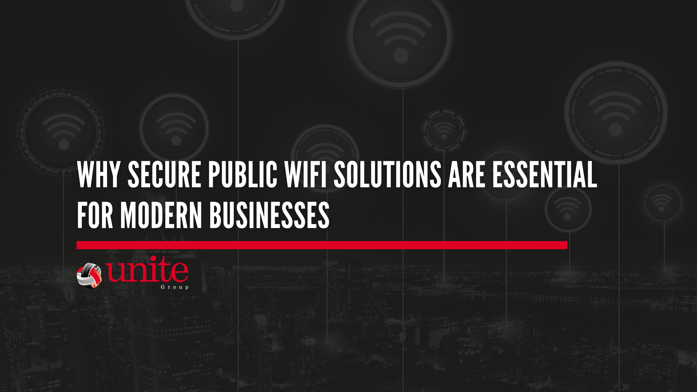 Why Secure Public WiFi Solutions Are Essential for Modern Businesses