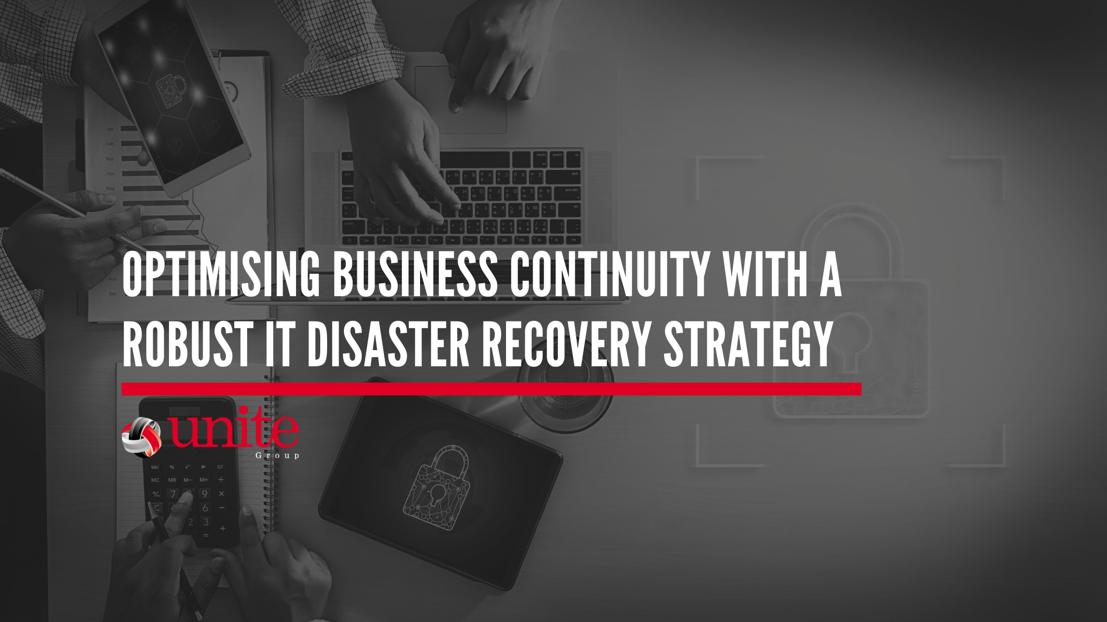 Optimising Business Continuity with a Robust IT Disaster Recovery Strategy