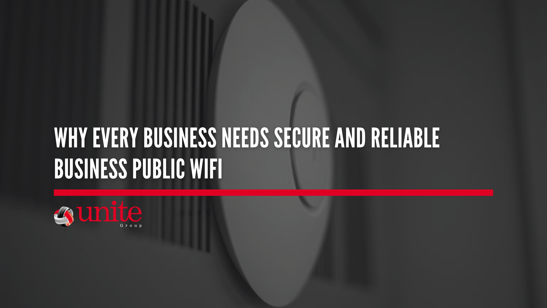 Why Every Business Needs Secure and Reliable Business Public WiFi