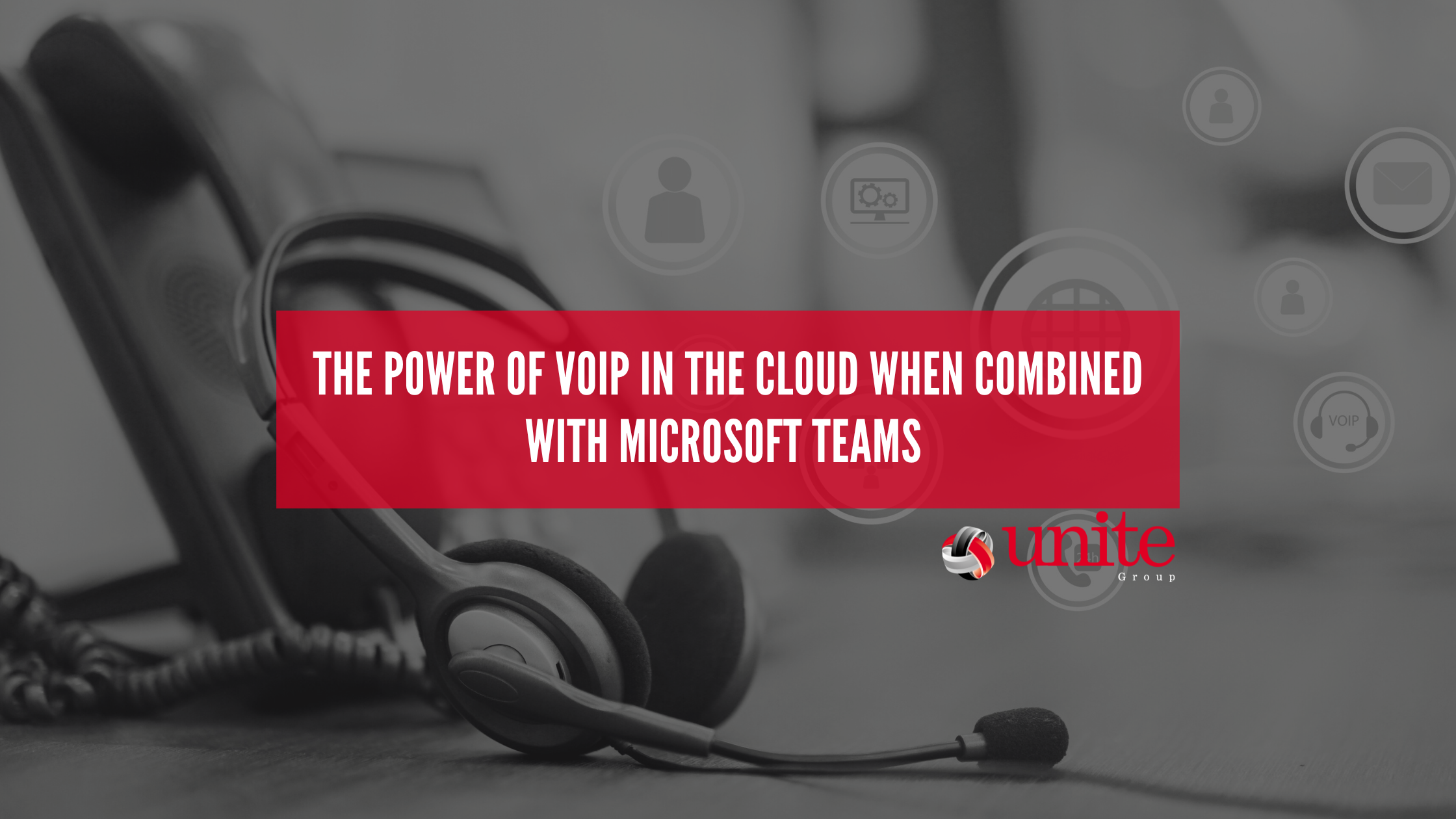 The Power of VoIP in the Cloud When Combined with Microsoft Teams 