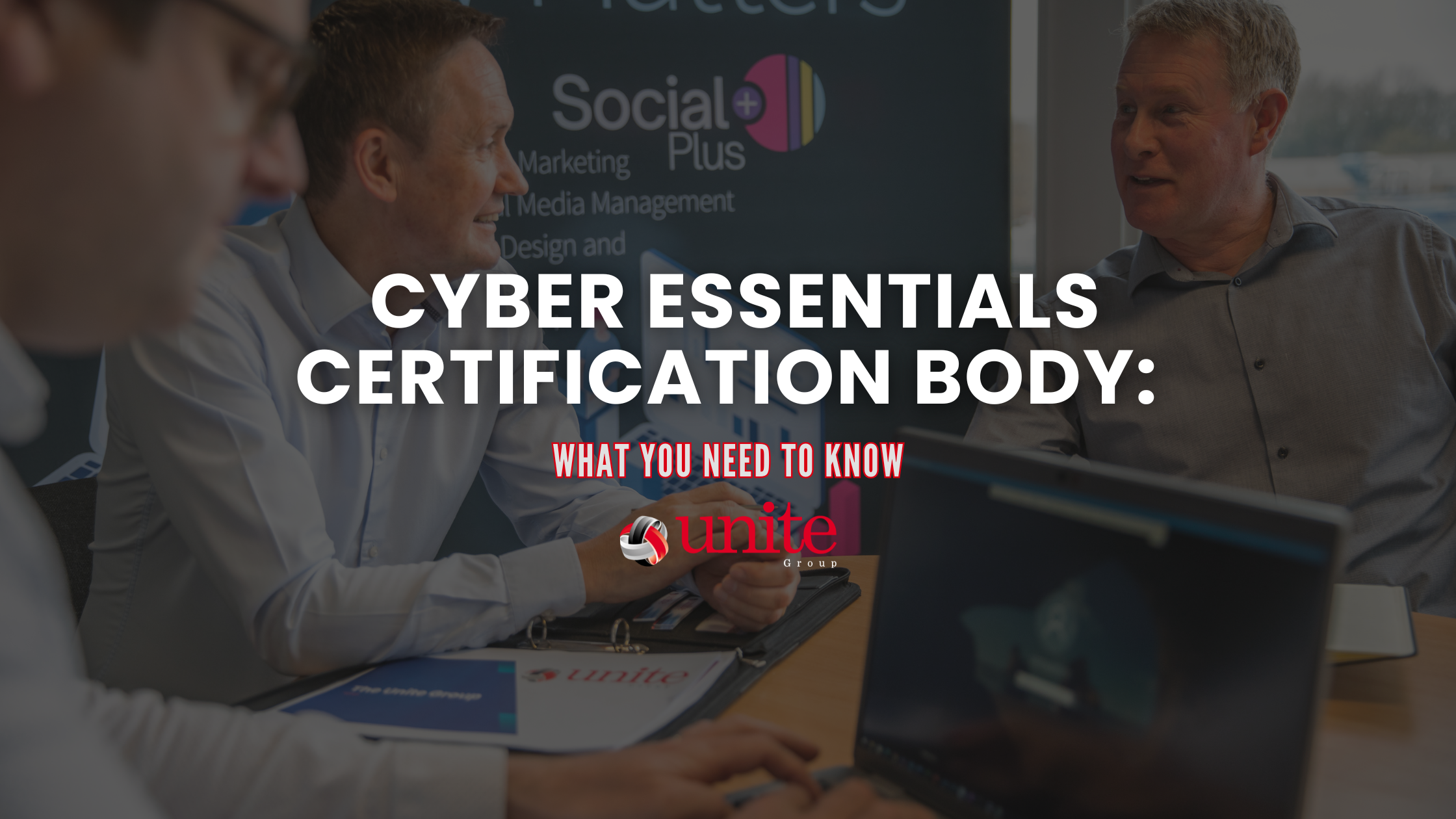 Cyber Essentials Certification Body: What You Need to Know