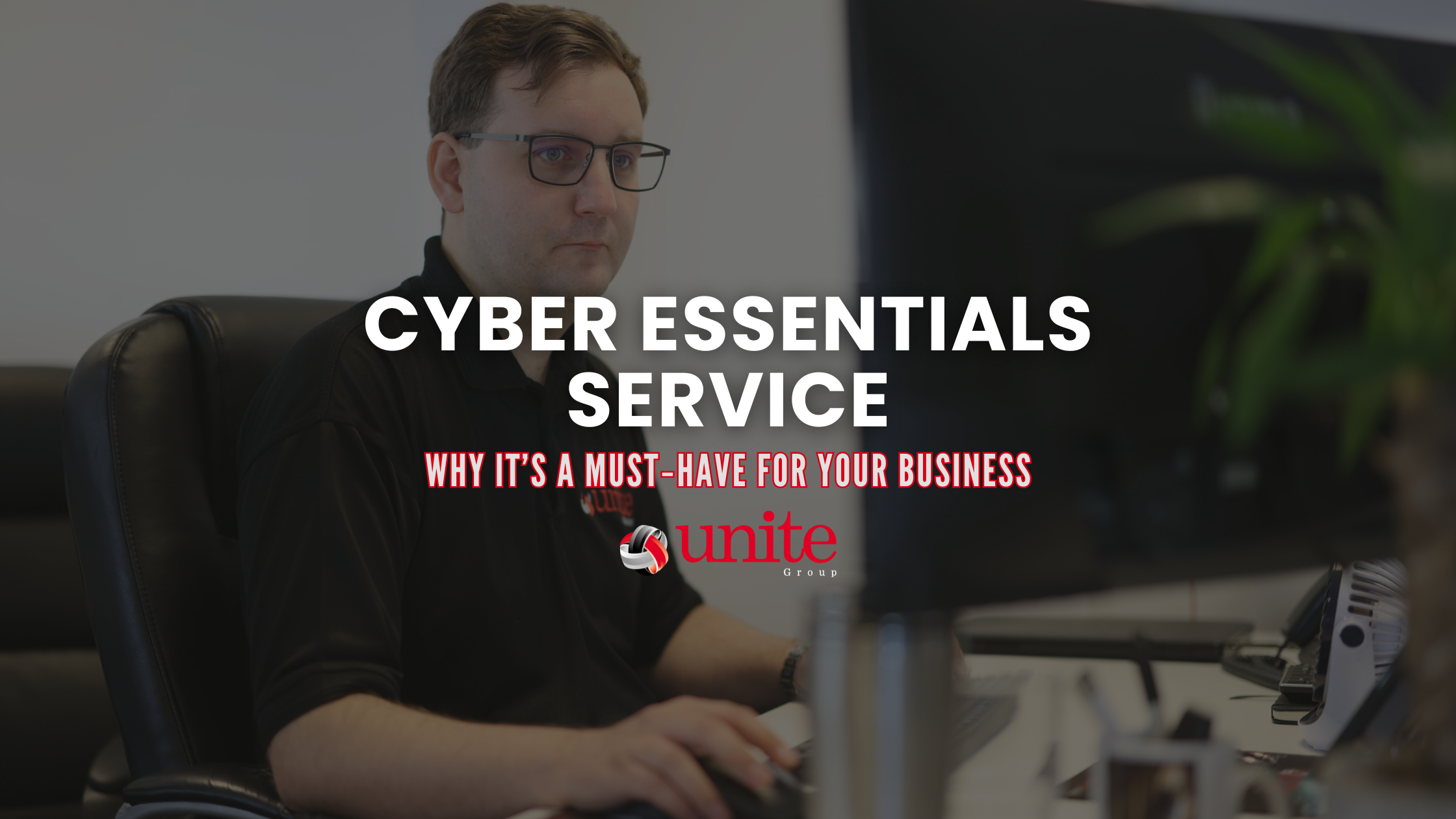 Cyber Essentials Service: Why It’s a Must‑Have for Your Business