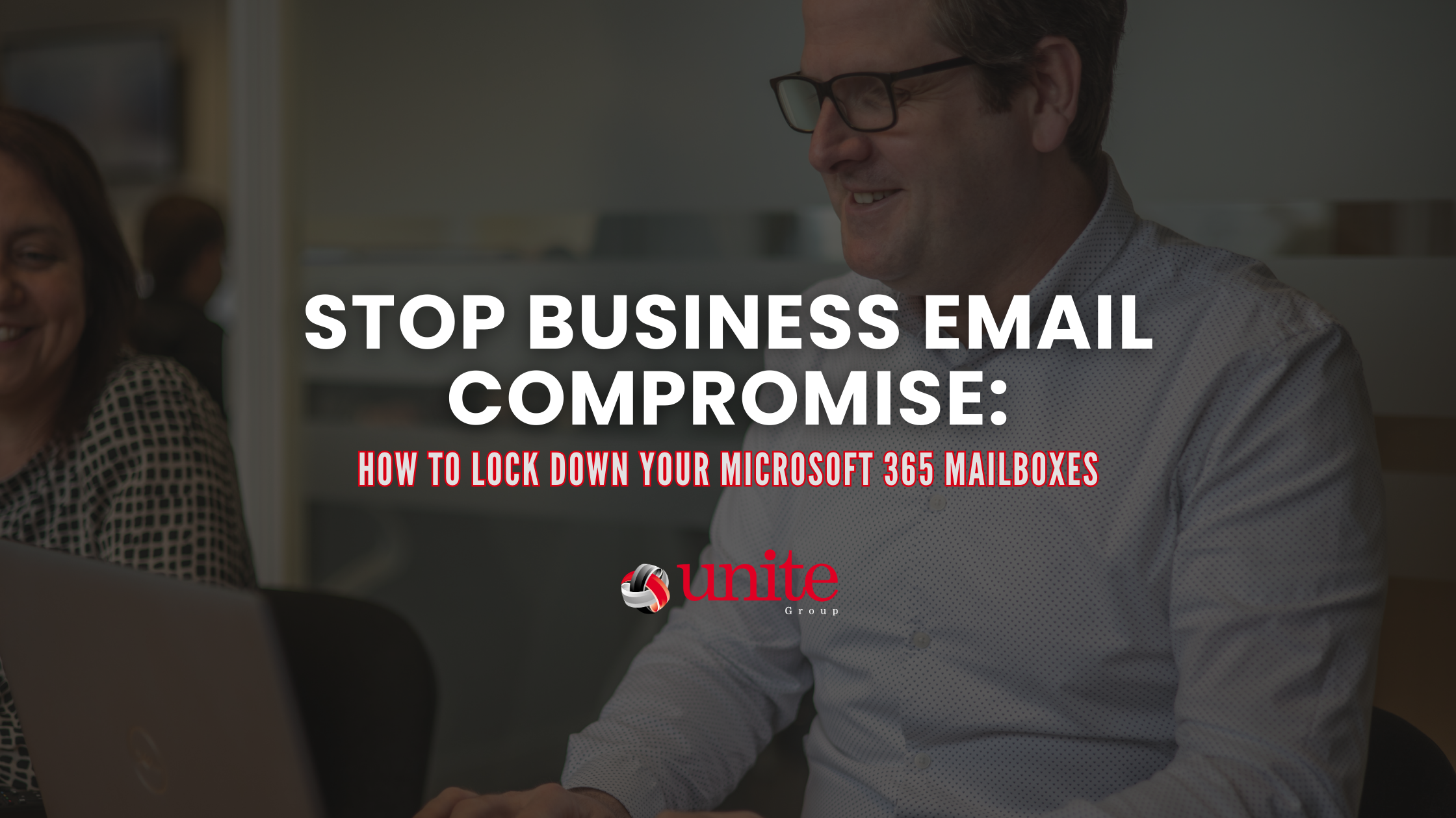 Stop Business Email Compromise: How to Lock Down Your Microsoft 365 Mailboxes