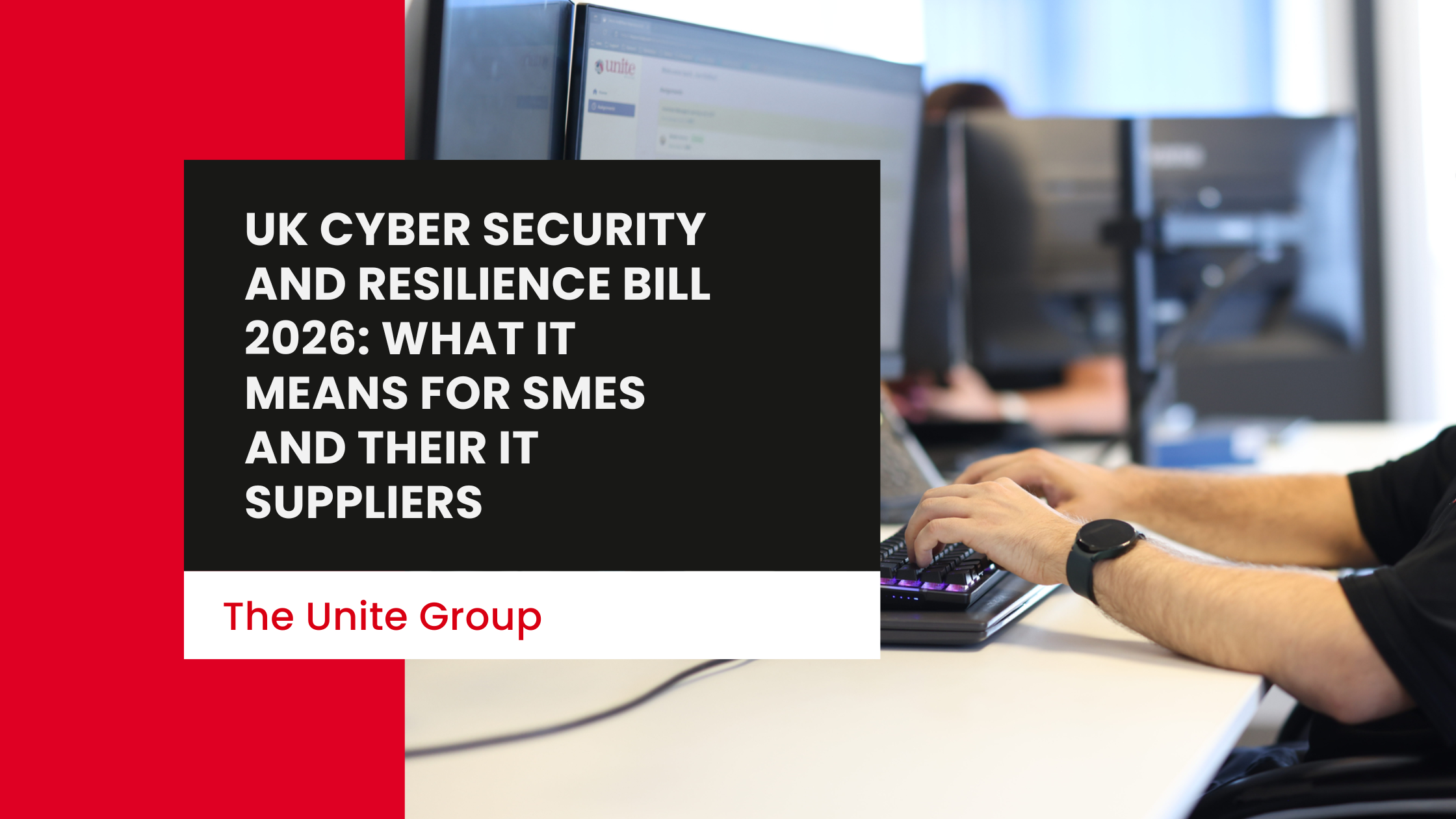 UK Cyber Security and Resilience Bill 2026: What It Means for SMEs and Their IT Suppliers