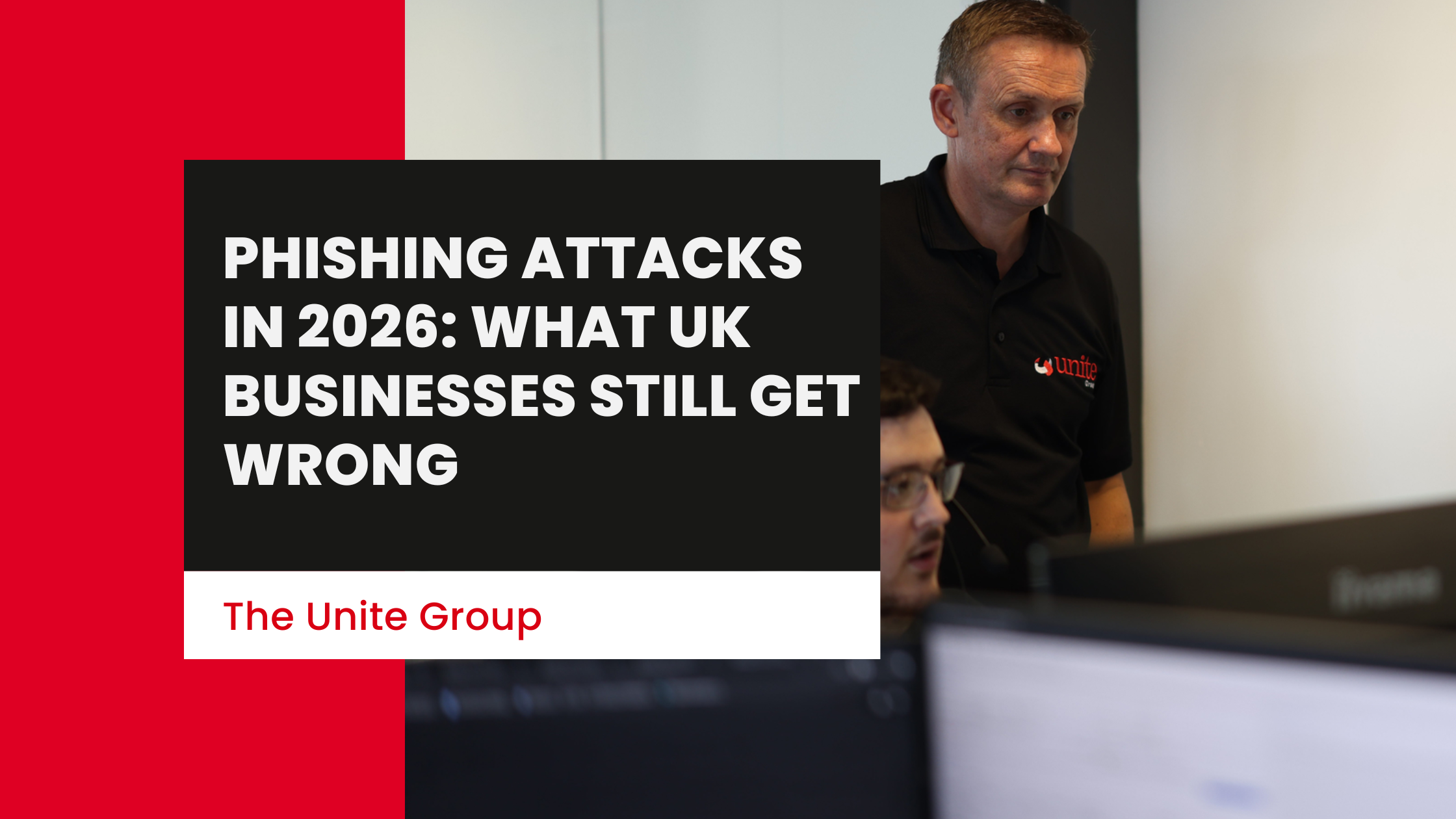 Phishing Attacks in 2026: What UK Businesses Still Get Wrong