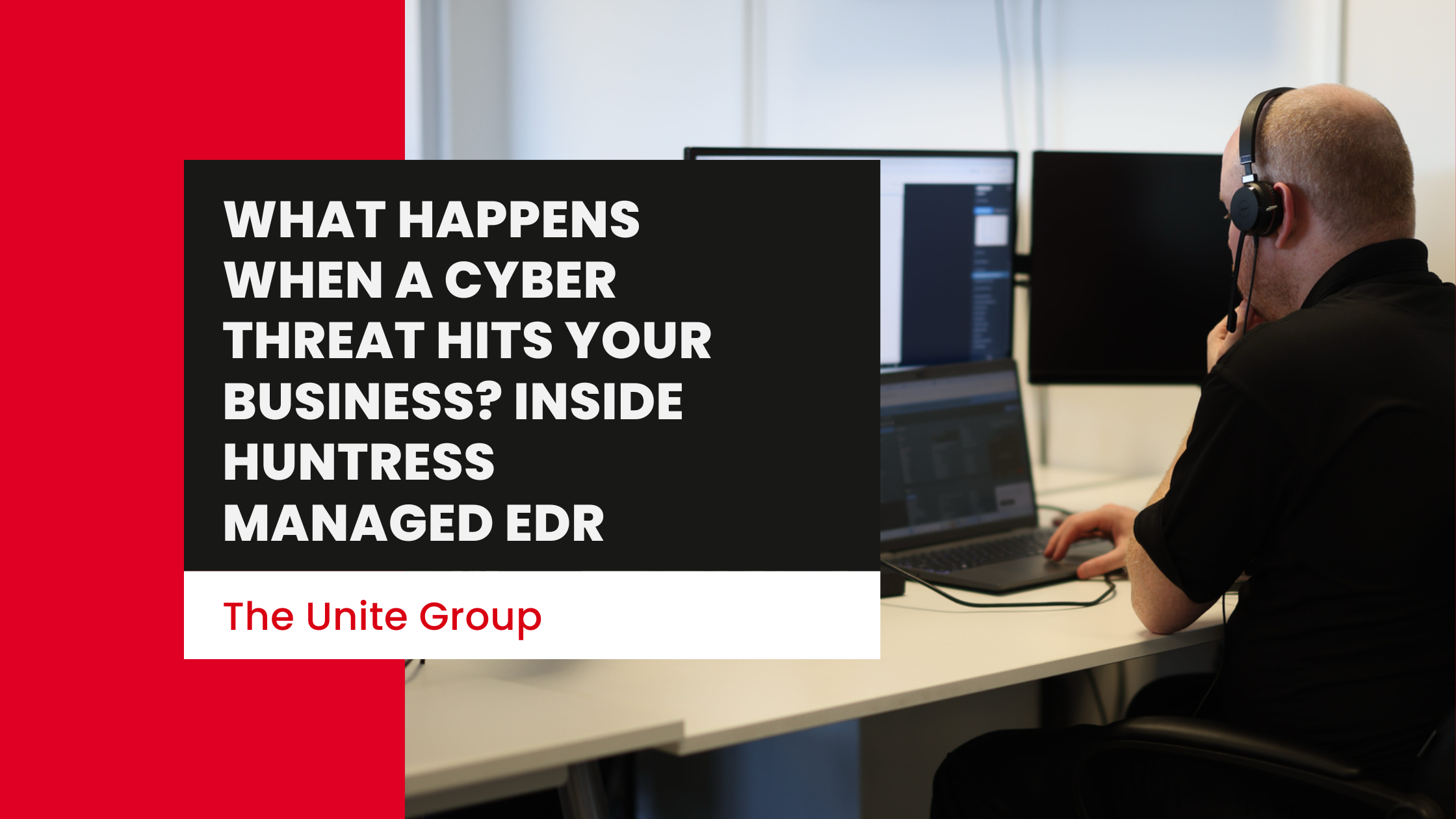 What Happens When a Cyber Threat Hits Your Business? Inside Huntress Managed EDR 