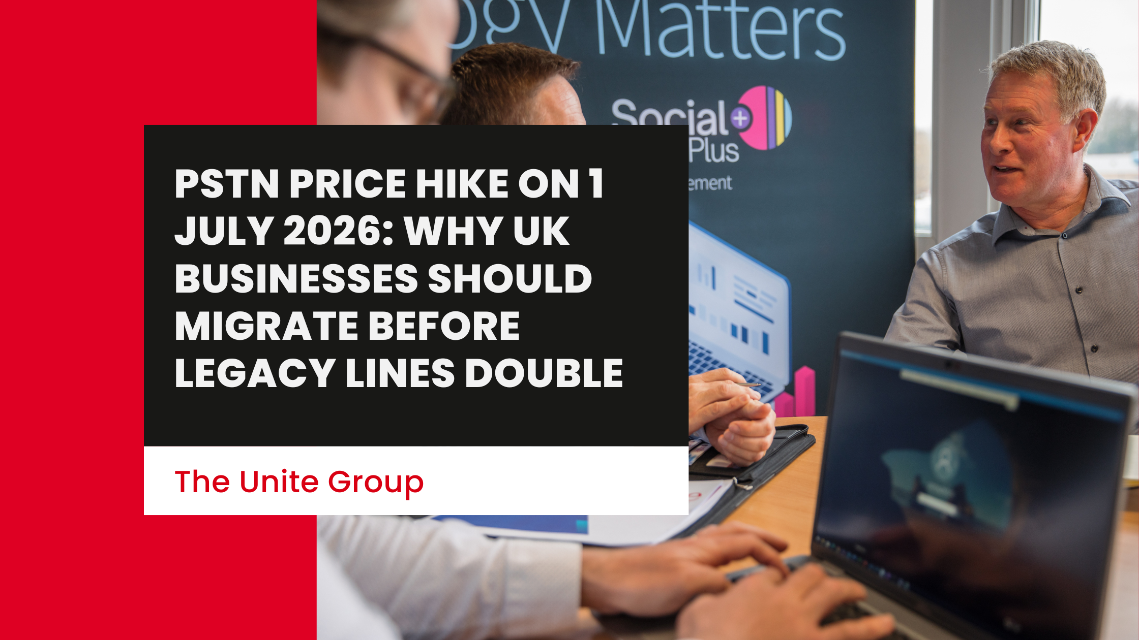 PSTN Price Hike on 1 July 2026: Why UK Businesses Should Migrate Before Legacy Lines Double